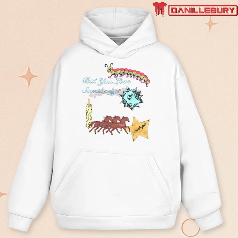 Peach Pit Did You Love Somebody T-Shirt - Image 2