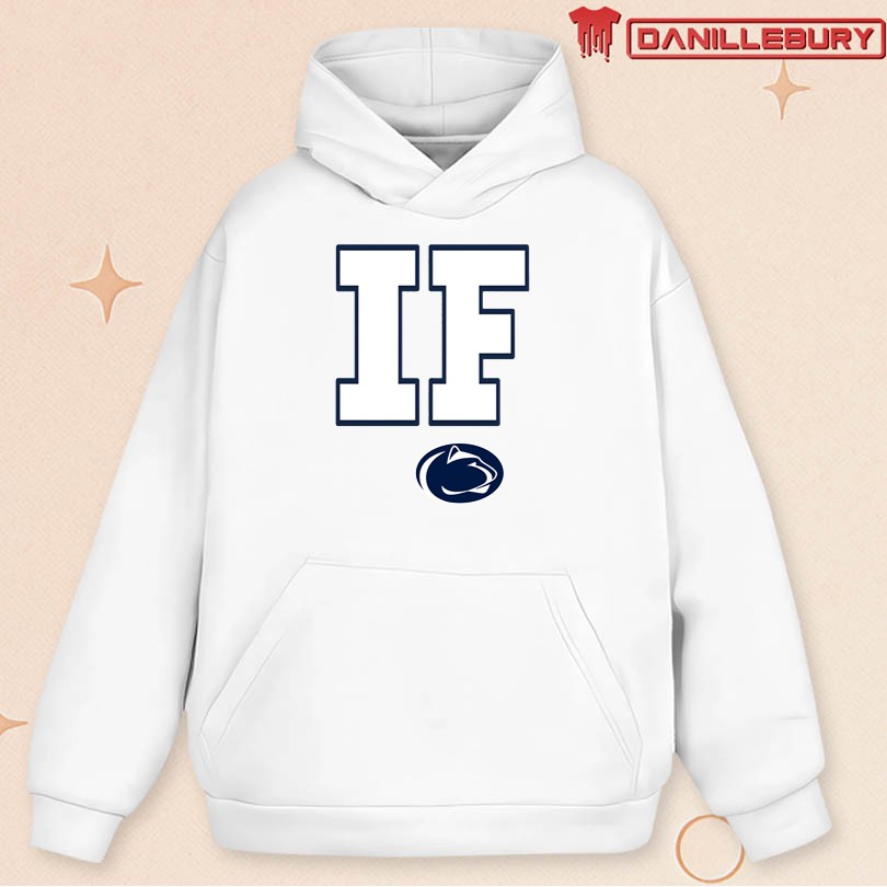 Penn State If Shirt Meaning - Image 2