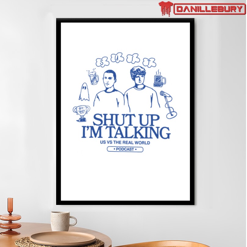 Shut Up I'm Talking Us vs The Real World T-Shirt - Image 4