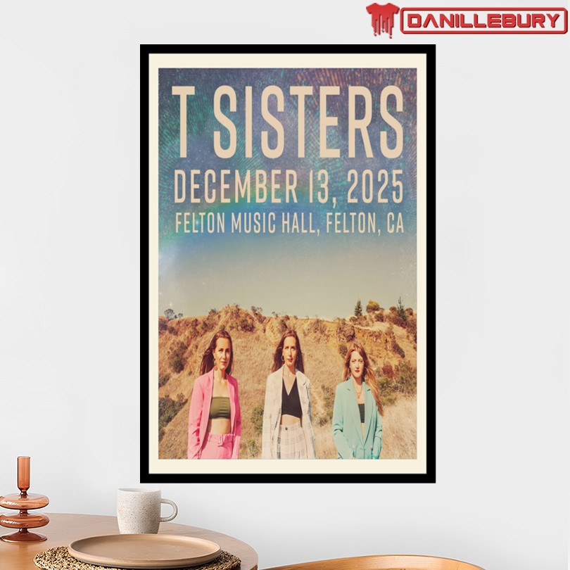 T Sisters Dec 13 2025 Felton California Tour Poster - Image 2