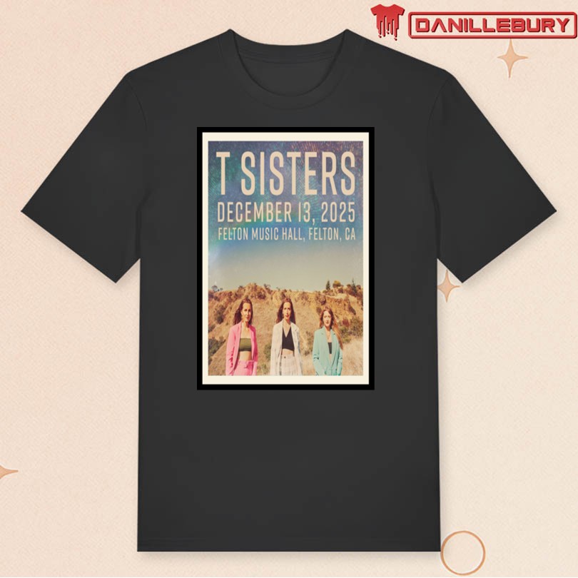 T Sisters Dec 13 2025 Felton California Tour Poster - Image 3