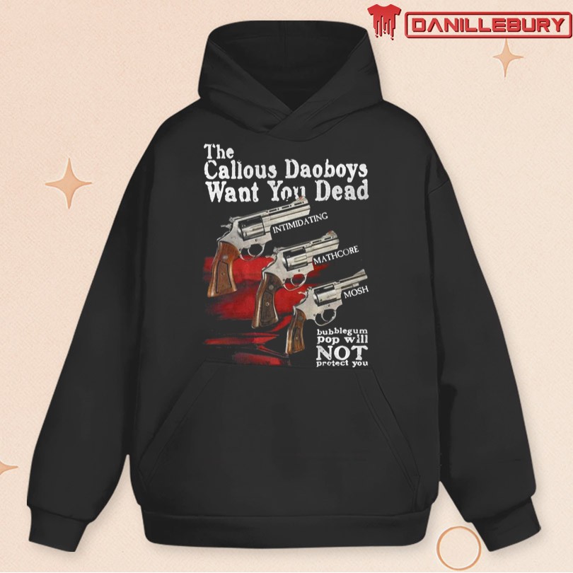 The Callous Daoboys Want You Dead T-Shirt - Image 2