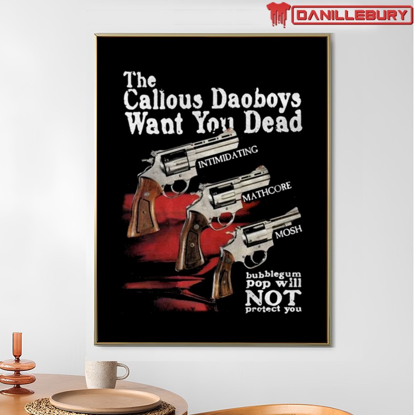 The Callous Daoboys Want You Dead T-Shirt - Image 4