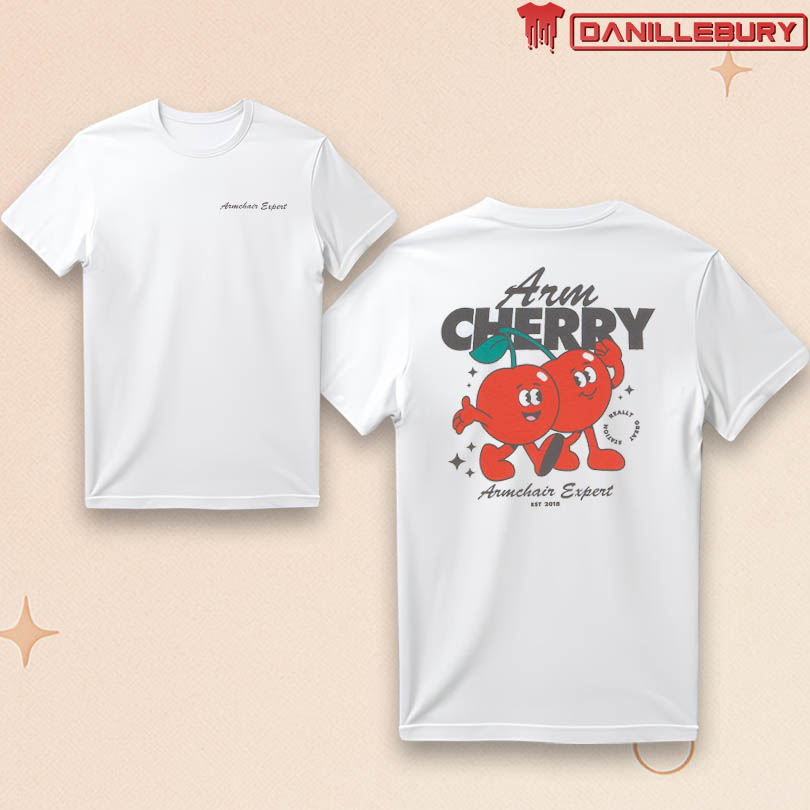 Armchair Expert Arm Cherry T-Shirt
