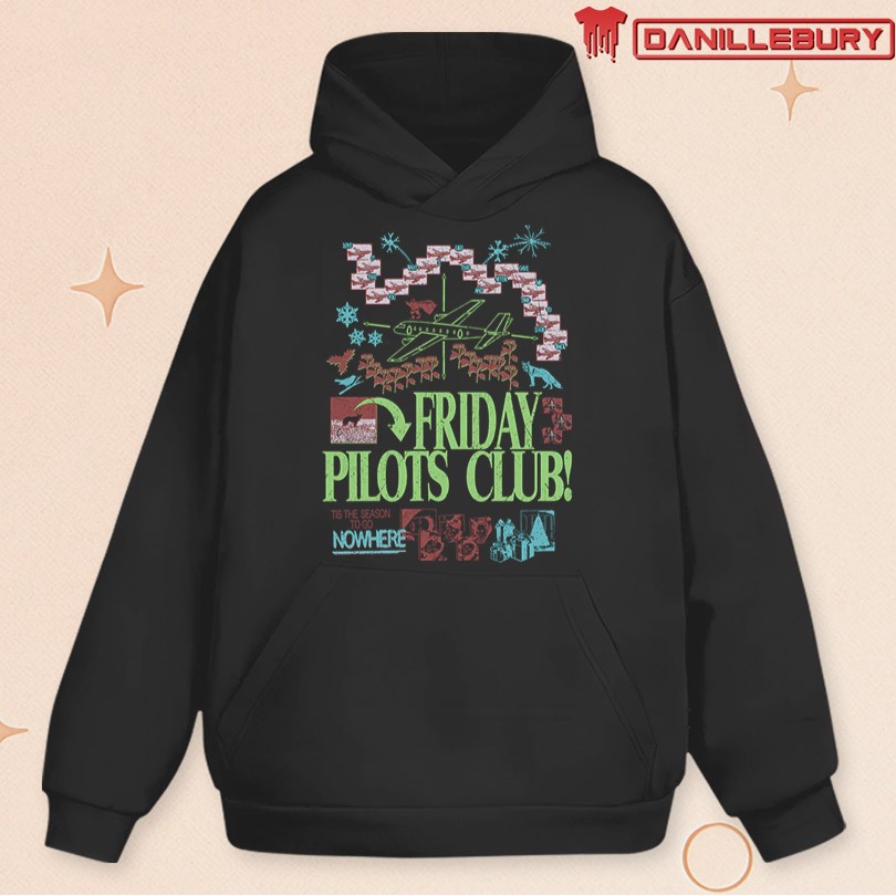 Friday Pilots Club Tis The Season To Go Nowhere Shirt - Image 2