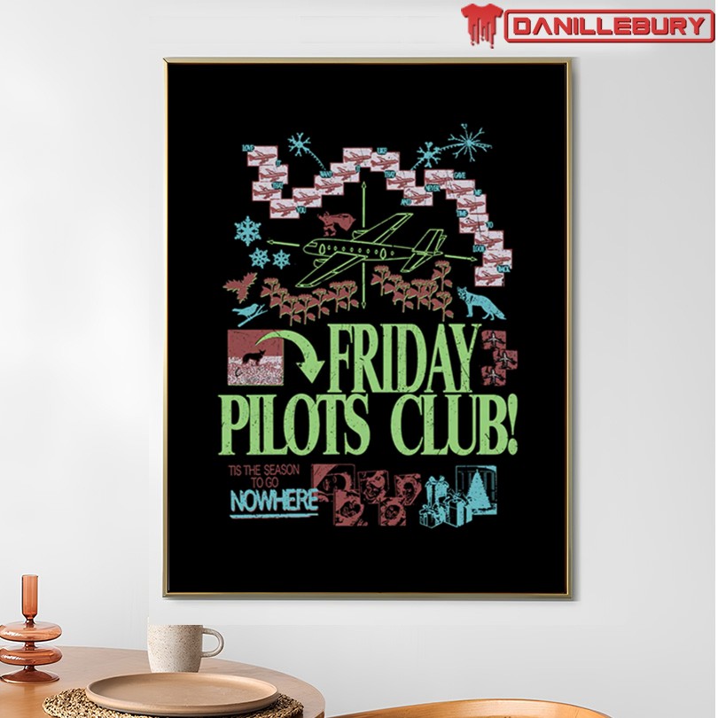 Friday Pilots Club Tis The Season To Go Nowhere Shirt - Image 4