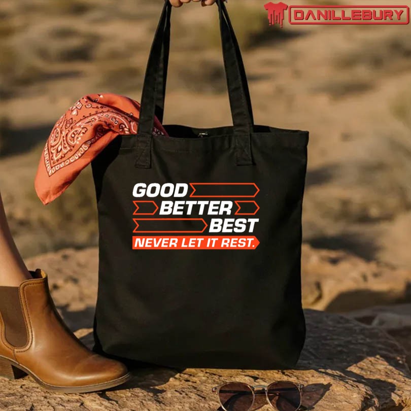 Good Better Best Never Let It Rest T-Shirt - Image 3