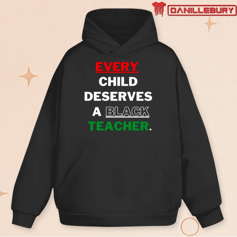 Official Every Child Deserves A Black Teacher Merch - Image 2