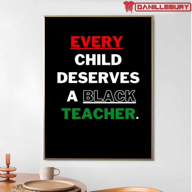 Official Every Child Deserves A Black Teacher Merch - Image 4