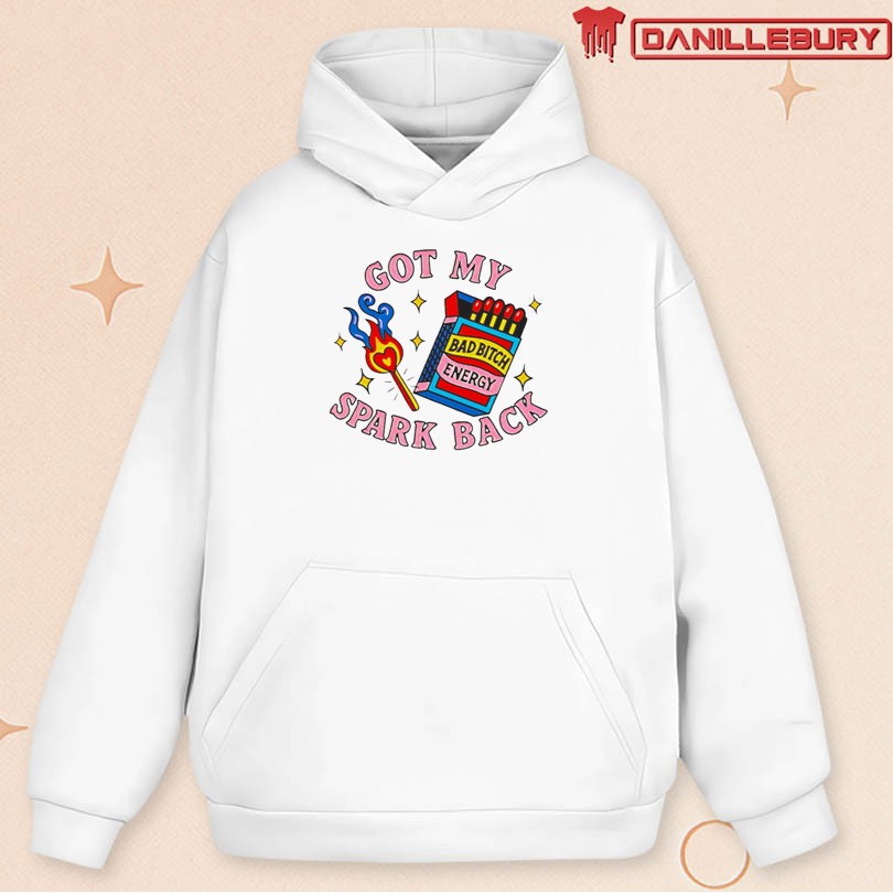 Got My Spark Back Bad Bitch Energy T-Shirt - Image 2