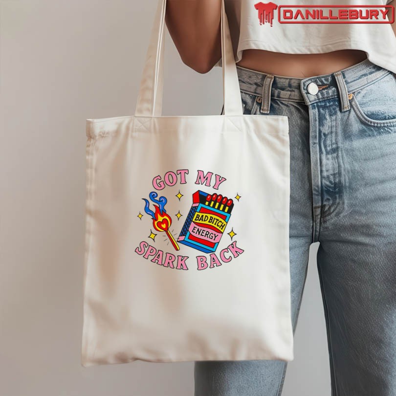 Got My Spark Back Bad Bitch Energy T-Shirt - Image 3