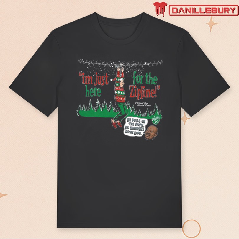 Official I'm Just Here For The Zipline Holiday 2025 Merch