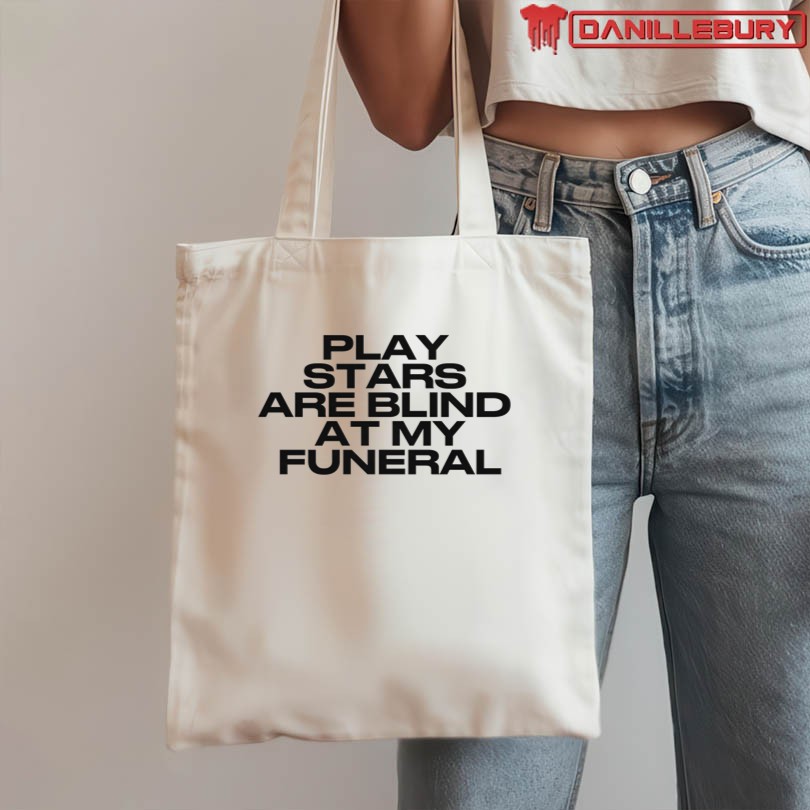 Paris Hilton Play Stars Are Blind At My Funeral T-Shirt - Image 3