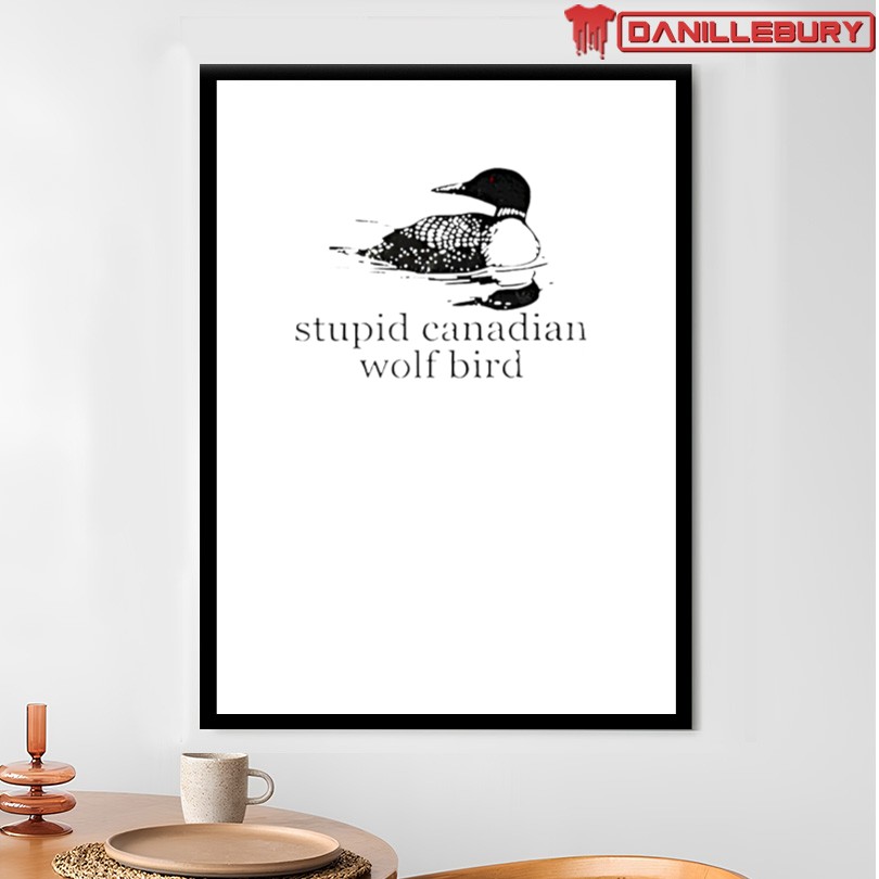 Stupid Canadian Wolf Bird T-Shirt - Image 4