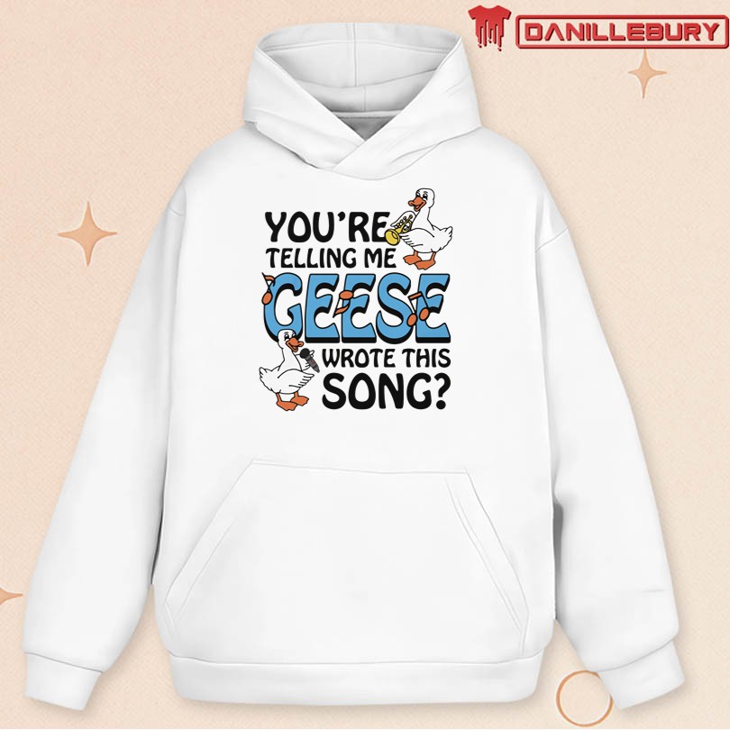 You're Telling Me Geese Wrote This Song - Image 2