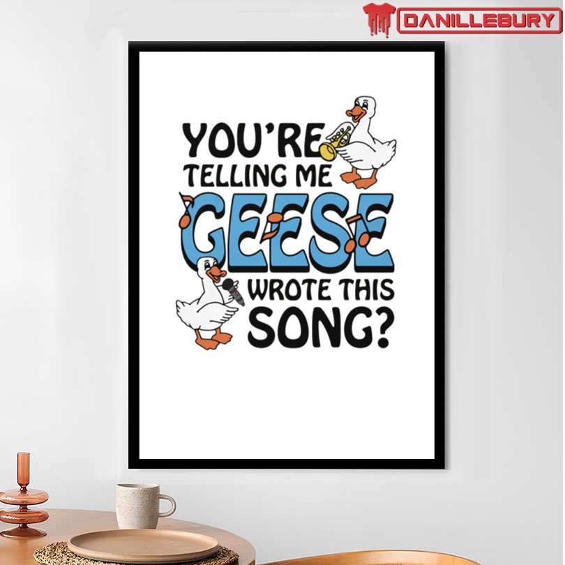 You're Telling Me Geese Wrote This Song - Image 4