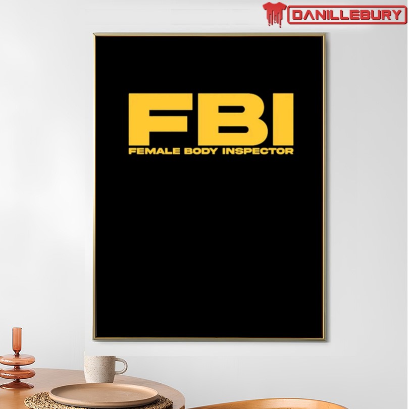 FBI Female Body Inspector T-Shirt - Image 4