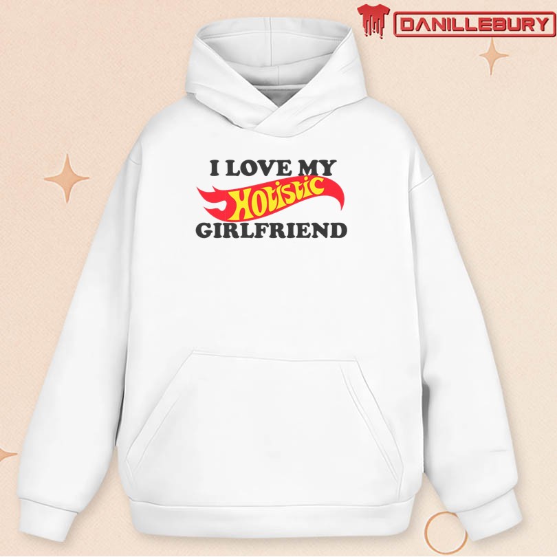I Love My Hotistic Girlfriend shirt - Image 2