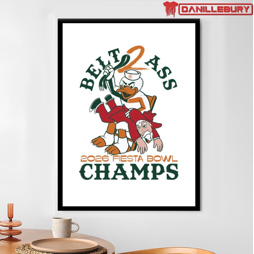 Miami Hurricanes Belt Ass 2026 Fiesta Bowl Champions Mascot Shirt - Image 4