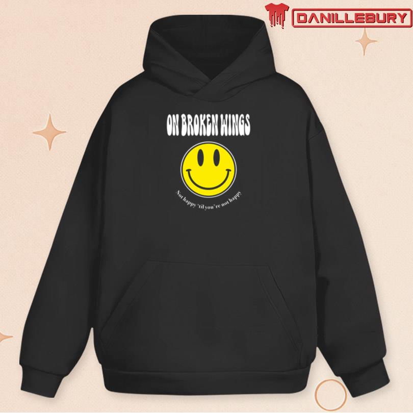 On Broken Wings Not Happy Tee - Image 2