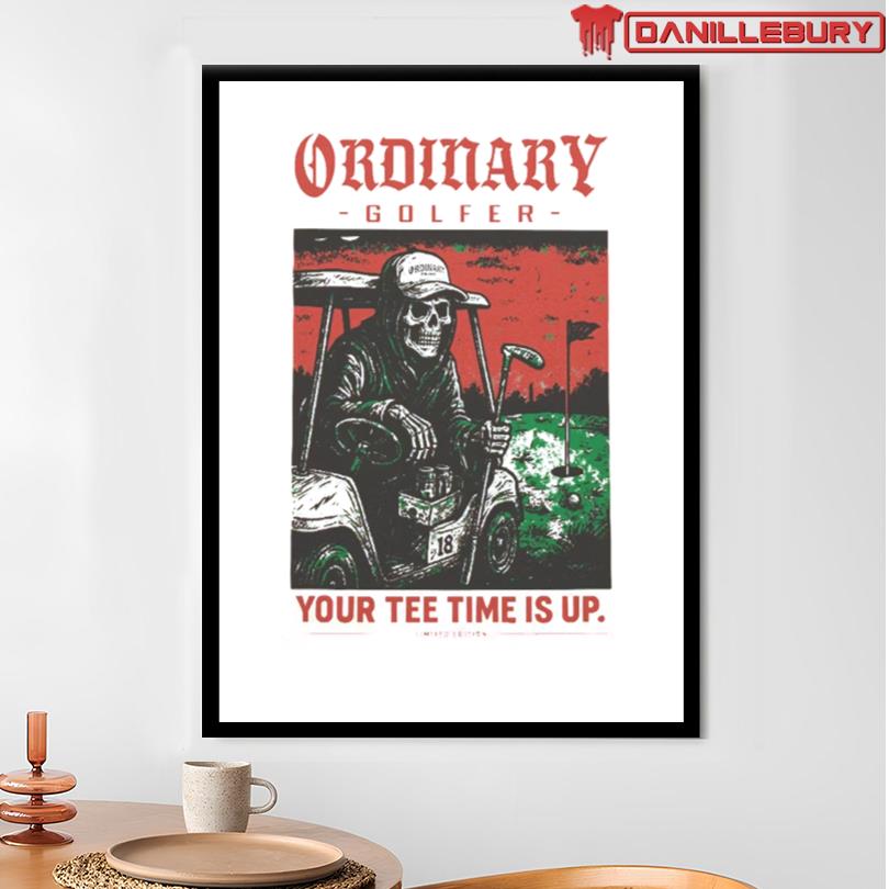 Ordinary Golfer Time Is Up T-Shirt - Image 3